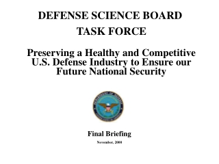 DEFENSE SCIENCE BOARD  TASK FORCE