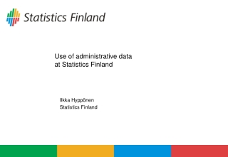 Use of administrative data  at Statistics Finland