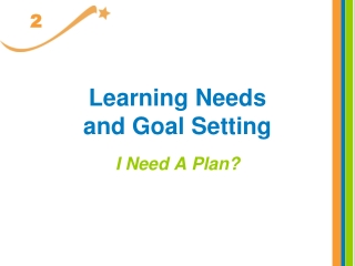 Learning Needs  and Goal Setting