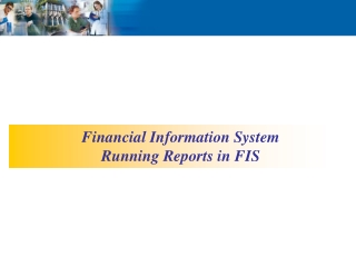 Financial Information System Running Reports in FIS