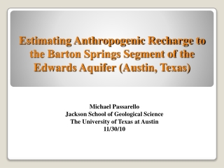 Michael Passarello Jackson School of Geological Science The University of Texas at Austin 11/30/10