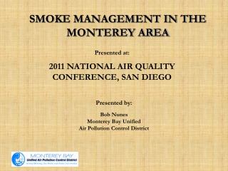 SMOKE MANAGEMENT IN THE MONTEREY AREA