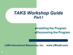 TAKS Workshop Guide Part I