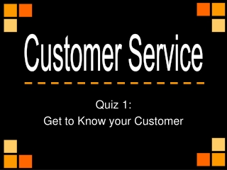 Quiz 1: Get to Know your Customer