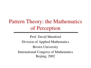 Pattern Theory: the Mathematics of Perception