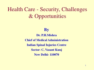 Health Care - Security, Challenges &amp; Opportunities