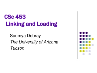 CSc 453  Linking and Loading