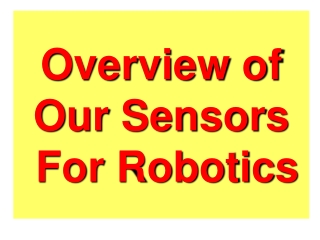 Overview of Our Sensors  For Robotics