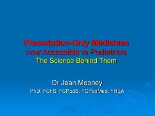 Prescription-Only Medicines now Accessible to Podiatrists The Science Behind Them