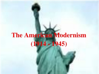 The American Modernism (1914 - 1945)