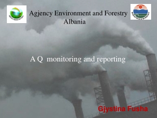 A Q  monitoring and reporting