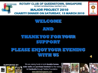 WELCOME AND THANK YOU FOR YOUR SUPPORT PLEASE ENJOY YOUR EVENING WITH US