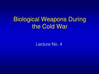 Biological Weapons  During the Cold War