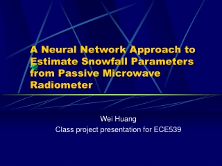 A Neural Network Approach to Estimate Snowfall Parameters from Passive Microwave Radiometer