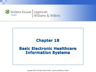 Chapter 18 Basic Electronic Healthcare Information Systems