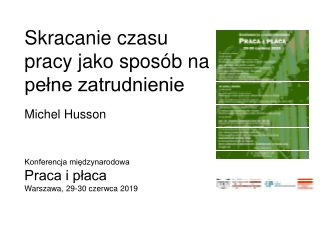 Skracanie czasu pracy jako sposób na pełne zatrudnienie  Michel Husson