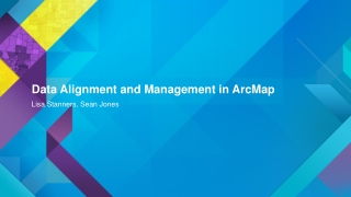 Data Alignment and Management in ArcMap