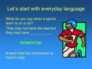 Let’s start with everyday language