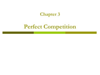 Chapter 3 Perfect Competition