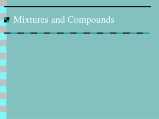 Mixtures and Compounds