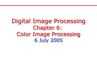 Digital Image Processing Chapter 6:  Color Image Processing 6 July 2005