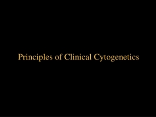 Principles of Clinical Cytogenetics