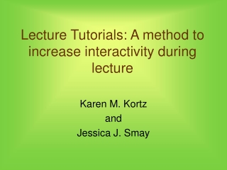 Lecture Tutorials: A method to increase interactivity during lecture