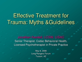 Effective Treatment for Trauma: Myths &amp;Guidelines