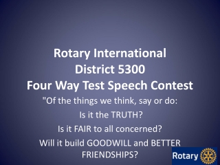 Rotary International  District 5300 Four Way Test Speech Contest