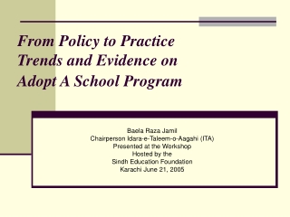 From Policy to Practice  Trends and Evidence on  Adopt A School Program