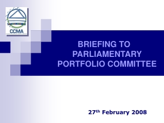 BRIEFING TO PARLIAMENTARY PORTFOLIO COMMITTEE