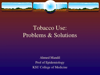 Tobacco Use:  Problems &amp; Solutions