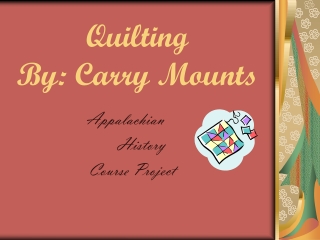 Quilting  By: Carry Mounts