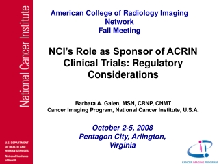 NCI’s Role as Sponsor of ACRIN Clinical Trials: Regulatory Considerations