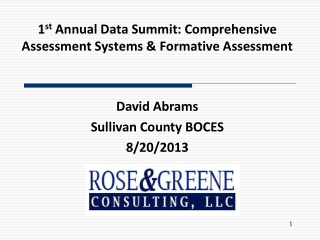 1 st  Annual Data Summit: Comprehensive Assessment Systems &amp; Formative Assessment