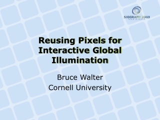 Reusing Pixels for Interactive Global Illumination