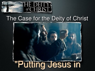 The Case for the Deity of Christ