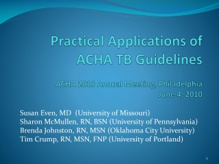 Practical Applications of ACHA TB Guidelines ACHA 2010 Annual Meeting, Philadelphia  June 4, 2010