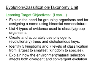 Evolution/Classification/Taxonomy Unit Learning Target Objectives:  (I can…)