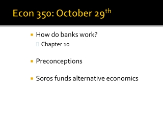 Econ 350: October 29 th