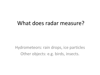 What does radar measure?