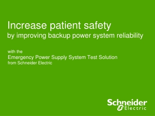 Increase patient safety  by  improving backup power system reliability