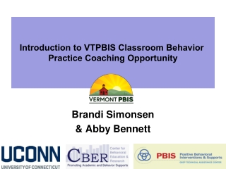 Introduction​ ​to​ ​VTPBIS​ ​Classroom​ ​Behavior​ ​ Practice​ ​Coaching​ ​Opportunity