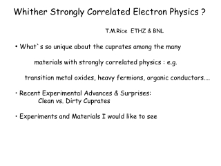 Whither Strongly Correlated Electron Physics ? T.M.Rice  ETHZ &amp; BNL