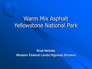 Warm Mix Asphalt Yellowstone National Park