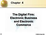 The Digital Firm: Electronic Business and Electronic Commerce