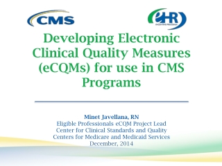 Developing Electronic Clinical Quality Measures  (eCQMs) for use in CMS Programs