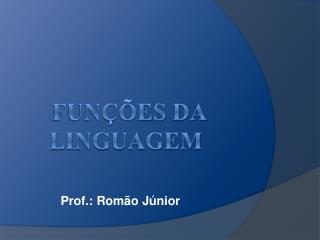 FUNÇÕES DA LINGUAGEM