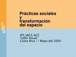 Prácticas sociales y transformación del espacio