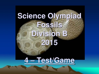 PPT - Science Olympiad Fossils Division B 2015 4 – Test/Game PowerPoint ...